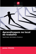 Aprendizagem no local de trabalho