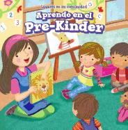 Aprendo En El Pre-Kinder (Learning at Pre-K)