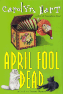 April Fool Dead: A Death on Demand Mystery - Hart, Carolyn