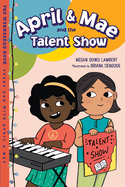 April & Mae and the Talent Show: The Wednesday Book