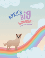 April's Big Adventure: A positive rhyming tale of Doggy Heaven