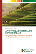 Apropriao Desigual Do Espao Urbano