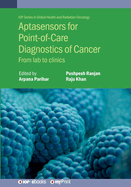 Aptasensors for Point-of-Care Diagnostics of Cancer: From lab to clinics