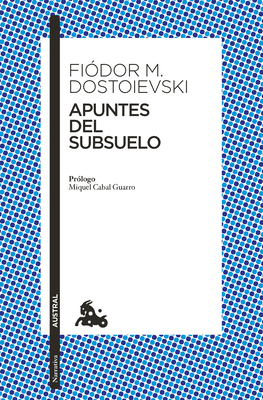 Apuntes del Subsuelo (Novela) / Notes from Underground (a Novel) - Dostoievski, Fi?dor M