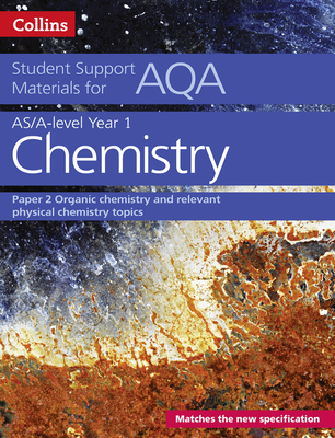 AQA A Level Chemistry Year 1 & AS Paper 2: Organic Chemistry and Relevant Physical Chemistry Topics - Chambers, Colin, and Whittleton, Stephen, and Hallas, Geoffrey