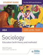 AQA A-level Sociology Student Guide 1: Education with theory and methods