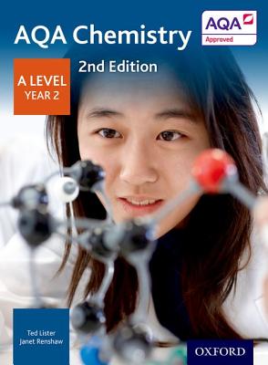 AQA Chemistry: A Level Year 2 - Lister, Ted, and Renshaw, Janet
