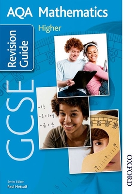 AQA GCSE Mathematics Higher Revision Guide - Thornton, Margaret, and Fisher, Tony (Contributions by), and Haighton, June (Contributions by)