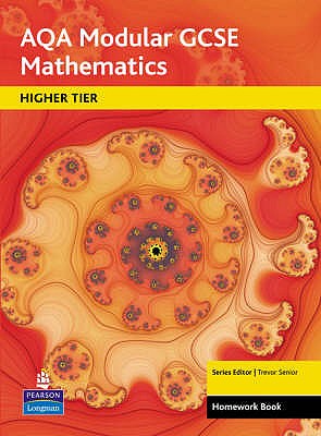 AQA GCSE Maths: Modular Higher Homework book - Senior, Trevor, and Fisher, Tony, and Procter-Green, Shaun