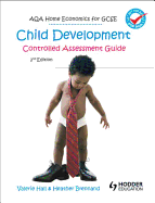 AQA Home Economics for GCSE: Child Development - Controlled Assessment, 2nd Edition