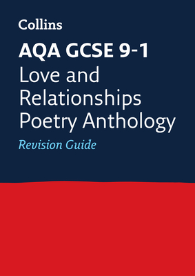 AQA Poetry Anthology Love and Relationships Revision Guide: Ideal for the 2025 and 2026 Exams - Collins GCSE