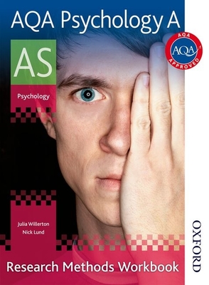 AQA Psychology A AS Research Methods Workbook - Willerton, Julia, and Lund, Nick (Contributions by)