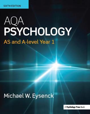 AQA Psychology: AS and A-level Year 1 - Eysenck, Michael