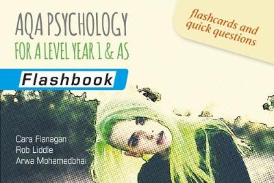 AQA Psychology for A Level Year 1 & AS: Flashbook - Flanagan, Cara, and Liddle, Rob, and Mohamedbhai, Arwa