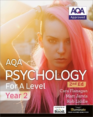 AQA Psychology for A Level Year 2 Student Book: 2nd Edition - Flanagan, Cara, and Jarvis, Matt, and Liddle, Rob