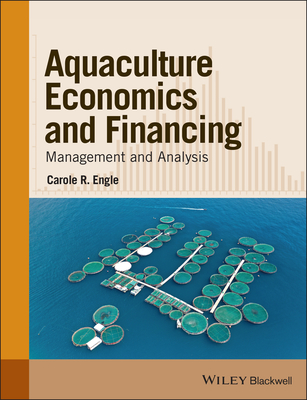 Aquaculture Economics and Financing - Engle, Carole R