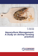 Aquaculture Management: A study on shrimp farming practices