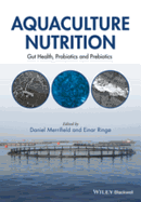 Aquaculture Nutrition: Gut Health, Probiotics and Prebiotics