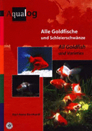 Aqualog All Goldfish and Varieties - Bernhart, K. H.