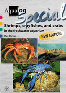 Aqualog Special - Shrimps,Crayfishes and Crabs in the Freshwater Aquarium - Werner, Uli