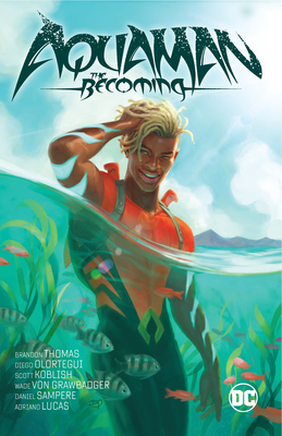 Aquaman: The Becoming - Thomas, Brandon