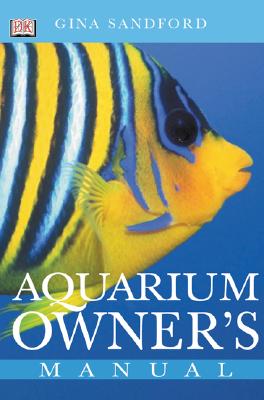 Aquarium Owner's Manual - Sandford, Gina