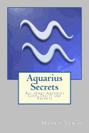 Aquarius Secrets: All about Aquarius Love, Traits and Special Skills