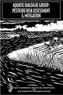 Aquatic Dialogue Group: Pesticide Risk Assessment and Mitigation - Giesy, John P (Editor), and Society of Environmental Toxicology & Ch, and Clark, Jerry (Editor)