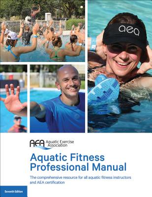 Aquatic Fitness Professional Manual - Aquatic Exercise Association
