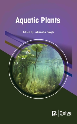 Aquatic Plants - Singh, Akansha (Editor)