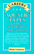 Aquatic Types & Others Who Want to Make a Splash - Blythe Camenson