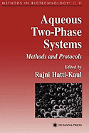 Aqueous Two-Phase Systems: Methods and Protocols - Hatti-Kaul, Rajni (Editor)