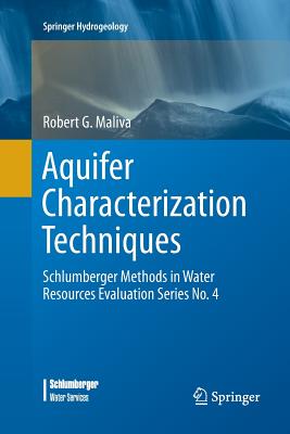 Aquifer Characterization Techniques: Schlumberger Methods in Water Resources Evaluation Series No. 4 - Maliva, Robert G