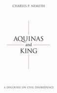 Aquinas and King: A Discourse on Civil Disobedience