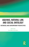 Aquinas, Natural Law, and Social Ontology: Historical and Contemporary Perspectives