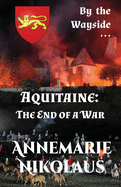 Aquitaine - the End of a War
