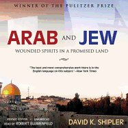 Arab and Jew: Wounded Spirits in a Promised Land