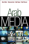 Arab Media: Globalization and Emerging Media Industries