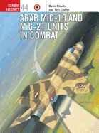 Arab MiG-19 and MiG-21 Units in Combat