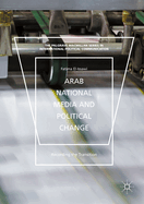 Arab National Media and Political Change: "Recording the Transition"