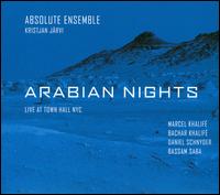 Arabian Nights: Live At Town Hall NYC - Absolute Ensemble