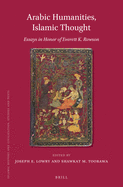 Arabic Humanities, Islamic Thought: Essays in Honor of Everett K. Rowson