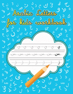 Arabic Letters for kids Workbook: Arabic Handwriting Workbook, Alif Baa Trace and Write, learn Arabic for Beginners, Reading Letters