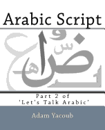 Arabic Script: Part 2 of 'Let's Talk Arabic'