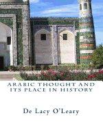 Arabic Thought and its Place in History