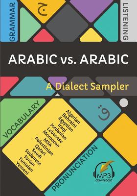 Arabic vs. Arabic: A Dialect Sampler - Aldrich, Matthew