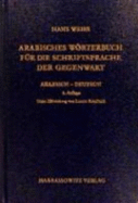 Arabisches Wrterbuch f?r die Schriftsprache der Gegenwart : Arabisch-Deutsch