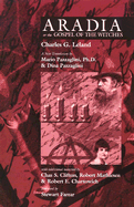 Aradia - Gospel of the Witches: Expanded Edition - Leland, Charles G, and Pazzaglini, Mario