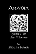 Aradia: Or The Gospel Of The Witches