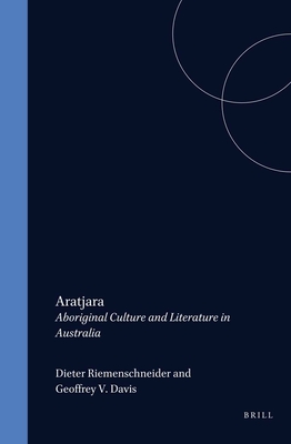 Aratjara: Aboriginal Culture and Literature in Australia - Riemenschneider, Dieter, and Davis, Geoffrey V